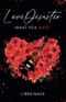 LoveDisaster: What You Want Cover des Buches LoveDisaster: What You Want (ISBN: 9798857615324)