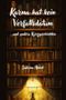 Karma hat kein Verfallsdatum: ...und andere Kurzgeschichten Cover des Buches Karma hat kein Verfallsdatum: ...und andere Kurzgeschichten (ISBN: 9798866620562)