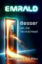 Emrald: Besser als die Wirklichkeit Cover des Buches Emrald: Besser als die Wirklichkeit (ISBN: 9798878645423)