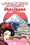 Unnützes Wissen über Japan: Kuriose Fakten rund um die Kultur, Mythologie, Geschickte, Wirtschaft und Politik Japans Cover des Buches Unnützes Wissen über Japan: Kuriose Fakten rund um die Kultur, Mythologie, Geschickte, Wirtschaft und Politik Japans (ISBN: 9798878776028)