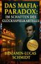 Das Mafia-Paradox: Im Schatten des Glücksspielkartells Cover des Buches Das Mafia-Paradox: Im Schatten des Glücksspielkartells (ISBN: 9798880258789)