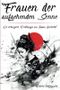 Frauen der aufgehenden Sonne: Die verborgenen Erzählungen aus Japans Geschichte Cover des Buches Frauen der aufgehenden Sonne: Die verborgenen Erzählungen aus Japans Geschichte (ISBN: 9798883959751)