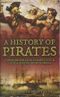 A History of Pirates (A Swashbuckling Compendium of Seafaring Scoundrels) Cover des Buches A History of Pirates (A Swashbuckling Compendium of Seafaring Scoundrels) (ISBN: 9781907795626)