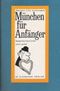 München für Anfänger Cover des Buches München für Anfänger (ISBN: B0000BO12W)