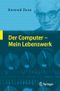 Der Computer - Mein Lebenswerk Cover des Buches Der Computer - Mein Lebenswerk (ISBN: B0014ERQ5S)