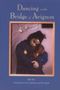 Dancing on the Bridge of Avigonon Cover des Buches Dancing on the Bridge of Avigonon (ISBN: B001ATIFDY)