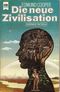 Die neue Zivilisation Cover des Buches Die neue Zivilisation (ISBN: B001GP1FXY)