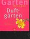 Garten-Rezepte. Duftgärten. Einfach nachmachen, blv, 63 Seiten, Bilder Cover des Buches Garten-Rezepte. Duftgärten. Einfach nachmachen, blv, 63 Seiten, Bilder (ISBN: B002CB8WLO)