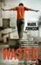 Wasted Cover des Buches Wasted (ISBN: B002TZ3DAI)