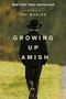 Growing Up Amish Cover des Buches Growing Up Amish (ISBN: B0051CC7LC)