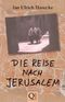 Die Reise nach Jerusalem Cover des Buches Die Reise nach Jerusalem (ISBN: B0052MFOOS)