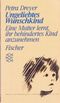 Petra Dreyer: Ungeliebtes Wunschkind - Eine Mutter lernt, ihr behindertes Kind anzunehmen Cover des Buches Petra Dreyer: Ungeliebtes Wunschkind - Eine Mutter lernt, ihr behindertes Kind anzunehmen (ISBN: B0055H48FQ)