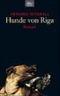 Hunde von Riga Cover des Buches Hunde von Riga (ISBN: B005C0Z7CO)