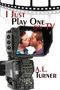 I Just Play One on TV Cover des Buches I Just Play One on TV (ISBN: B005IYFJ22)