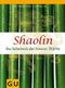 Shaolin - Das Geheimnis der inneren Stärke (Text-Ratgeber) Cover des Buches Shaolin - Das Geheimnis der inneren Stärke (Text-Ratgeber) (ISBN: B0062J14Z8)