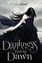 Darkness Before Dawn Cover des Buches Darkness Before Dawn (ISBN: B006IE2LTU)