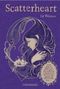 Scatterheart Cover des Buches Scatterheart (ISBN: B006M8WEOY)