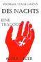 Des Nachts - Eine Tragödie (#1 Der Jäger) Cover des Buches Des Nachts - Eine Tragödie (#1 Der Jäger) (ISBN: B007ZIU1OU)