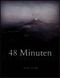 48 Minuten Cover des Buches 48 Minuten (ISBN: B008B0OGXS)