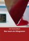 Nur noch ein Kilogramm Cover des Buches Nur noch ein Kilogramm (ISBN: B0094ANSOC)