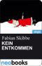 KEIN ENTKOMMEN Cover des Buches KEIN ENTKOMMEN (ISBN: B009SZQPXY)