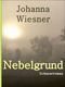 Nebelgrund Cover des Buches Nebelgrund (ISBN: B00A3XW1MO)