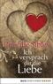 Ich versprach dir die Liebe Cover des Buches Ich versprach dir die Liebe (ISBN: B00CO6F74C)