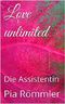 Love unlimited: Die Assistentin Cover des Buches Love unlimited: Die Assistentin (ISBN: B00OE6XVES)