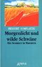 Morgenlicht und wilde Schwäne. Ein Sommer in Masuren. Erzählung (Woiwodschaft Ermland-Masuren / Ostpreußen) Cover des Buches Morgenlicht und wilde Schwäne. Ein Sommer in Masuren. Erzählung (Woiwodschaft Ermland-Masuren / Ostpreußen) (ISBN: B00UP2BRKA)