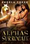 The Alpha's Surrogate: A Paranormal Pregnancy Romance Cover des Buches The Alpha's Surrogate: A Paranormal Pregnancy Romance (ISBN: B00X85H1XI)