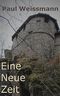 Eine Neue Zeit Cover des Buches Eine Neue Zeit (ISBN: B01595ANH0)