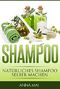 SHAMPOO: Natürliches Shampoo selber machen: 50 Rezepte für alle Haartypen (Shampoo, Naturshampoo) Cover des Buches SHAMPOO: Natürliches Shampoo selber machen: 50 Rezepte für alle Haartypen (Shampoo, Naturshampoo) (ISBN: B015IAJAHA)