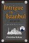 Intrigue in Istanbul: An Agnes Kelly Mystery Adventure (Agnes Kelly Mystery Adventure Series Book 1) (English Edition) Cover des Buches Intrigue in Istanbul: An Agnes Kelly Mystery Adventure (Agnes Kelly Mystery Adventure Series Book 1) (English Edition) (ISBN: B0189JY888)