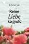 Keine Liebe so groß: Liebesroman Cover des Buches Keine Liebe so groß: Liebesroman (ISBN: B01BMQODZS)