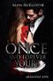 Once and Forever Yours: Mirandas Love Band 1 Cover des Buches Once and Forever Yours: Mirandas Love Band 1 (ISBN: B01CO8FC9O)