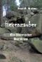 Hexenzauber: Ein historischer Harzkrimi Cover des Buches Hexenzauber: Ein historischer Harzkrimi (ISBN: B01D1SG79U)