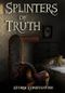 Splinters of Truth Cover des Buches Splinters of Truth (ISBN: B01D6FNJ76)