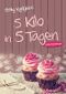 5 Kilo in 5 Tagen: Liebesroman Cover des Buches 5 Kilo in 5 Tagen: Liebesroman (ISBN: B01EE6DW32)