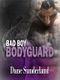 Bad Boy Bodyguard Cover des Buches Bad Boy Bodyguard (ISBN: B01ETV7PJE)