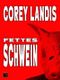 Fettes Schwein Cover des Buches Fettes Schwein (ISBN: B01I01X80Y)