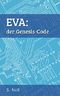 EVA: der Genesis-Code Cover des Buches EVA: der Genesis-Code (ISBN: B01JCR14DS)