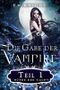 Die Gabe der Vampire 1: Hüter der Nacht Cover des Buches Die Gabe der Vampire 1: Hüter der Nacht (ISBN: B01LWZYS26)
