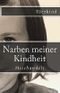 Narben meiner Kindheit Cover des Buches Narben meiner Kindheit (ISBN: B01M4RARR6)