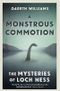 A Monstrous Commotion: The Mysteries of Loch Ness by Gareth Williams (2016-11-17) Cover des Buches A Monstrous Commotion: The Mysteries of Loch Ness by Gareth Williams (2016-11-17) (ISBN: B01N2GEN6V)