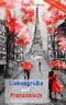 Liebesgrüße auf Französisch: Liebesroman (Auf Umwegen ins Glück 1) Cover des Buches Liebesgrüße auf Französisch: Liebesroman (Auf Umwegen ins Glück 1) (ISBN: B01N7XNALI)