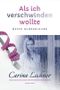 Als ich verschwinden wollte: Meine Hungerjahre Cover des Buches Als ich verschwinden wollte: Meine Hungerjahre (ISBN: B06XJJY6MC)