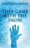 They Came With The Snow Cover des Buches They Came With The Snow (ISBN: B06XPL2Q4L)