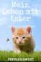 Mein Leben mit Kater: Wie ich zu ihm kam Cover des Buches Mein Leben mit Kater: Wie ich zu ihm kam (ISBN: B072HNZLMM)