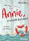 Annie, so schreibt das Leben!: Schuld und Düne Cover des Buches Annie, so schreibt das Leben!: Schuld und Düne (ISBN: B074VCB2TR)