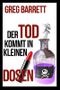 Der Tod kommt in kleinen Dosen (Krimi zum Schmökern 1) Cover des Buches Der Tod kommt in kleinen Dosen (Krimi zum Schmökern 1) (ISBN: B076Z15P7X)